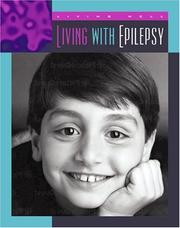 Cover of: Living With Epilepsy (Living Well Chronic Conditions)
