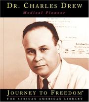 Cover of: Dr. Charles Drew, Medical Pioneer (Journey to Freedom)
