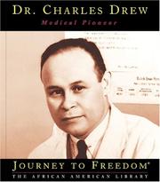 Cover of: Dr. Charles Drew, Medical Pioneer (Journey to Freedom) by Susan Whitehurst