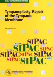 Cover of: Tympanoplasty: Repair of the Tympanic Membrane (Continuing Education Program (American Academy of Otolaryngology--Head and Neck Surgery Foundation).)