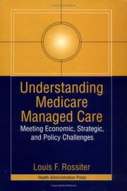 Cover of: Understanding Medicare Managed Care: Meeting the Economic, Strategic, and Policy Challenges