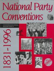 Cover of: National Party Conventions 1831-1996 (1997 Edition) by CQ Press