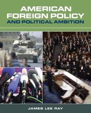 Cover of: American Foreign Policy and Political Ambition by James Lee Ray
