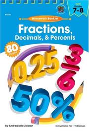 Cover of: Fractions, Decimals and Percents Homework Booklet, Grades 7 - 8 by Andrea Miles Moran