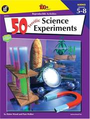 Cover of: 50 Terrific Science Experiments by Elaine Wood, Pam Walker