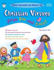 Cover of: Christian Virtues Made Fun and Easy!, Preschool - Kindergarten (Bible Lessons to Grow By)