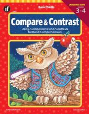 Cover of: Compare and Contrast, Grades 3 to 4: Using Comparisons and Contrasts to Build Comprehension (Basic Skills Series)