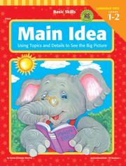 Cover of: Main Idea, Grades 1 to 2: Using Topics and Details to See the Big Picture (Basic Skills Series)