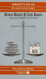Cover of: Human Rights & Civil Rights: Life, Liberty, Property Conscience Speech/Majority Rule (Morality in Our Age Series)