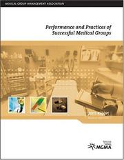 Cover of: Performance and Practices of Successful Medical Groups: 2005 Report Based on 2004 Data (Benchmarking, Best Practices)