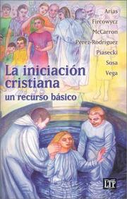 Cover of: LA Iniciacion Cristiana by Miguel Arias, Tim Piasecki