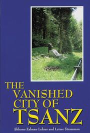Cover of: The Vanished City of Tsanz by Shelomoh Zalman Lehrer, L. Strassman, Shlomo Zalman Lehrer, Leizer Strassman