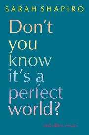 Cover of: Don't You Know It's a Perfect World?