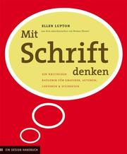 Cover of: Mit Schrift denken: Ein kritischer Ratgeber für Grafiker, Autoren, Lektoren und Studenten