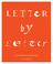 Cover of: Letter by Letter
