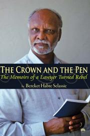 Cover of: The Crown and The Pen:  The Memoirs of a Lawyer Turned Rebel