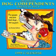 Cover of: The Official Dog Codependents Greatest Hits: For People Who Love Their Dogs Too Much