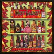 Cover of: Hot Sauce! 2002 Calendar by Jennifer Trainer Thompson
