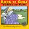 Cover of: Born to Golf 2003 Calendar