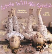 Cover of: Girls Will Be Girls 2004 Calendar by Kendra Dew