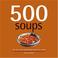 Cover of: 500 Soups