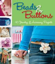 Cover of: Beads & Buttons: 40 Projects for Handcrafted Jewelry & Accessories