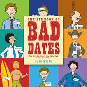 Cover of: The Big Book of Bad Dates: The Not-So-Good, the Very Bad, & the Butt Ugly