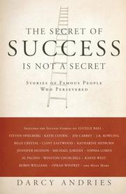 Cover of: The Secret of Success is Not a Secret: Stories of Famous People Who Persevered