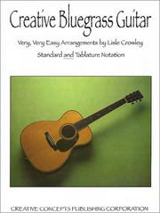 Cover of: Creative Bluegrass Guitar: Very, very easy arrangements