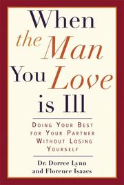 Cover of: When the Man You Love Is Ill: Doing Your Best for Your Partner Without Losing Yourself
