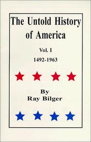 Cover of: The Untold History of America, Vol. I | Ray Bilger