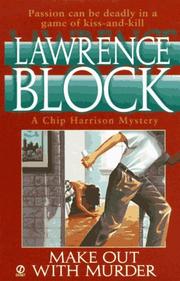 Cover of: Make out with Murder (Chip Harrison Mystery) by Lawrence Block