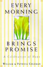 Cover of: Every Morning Brings Promise by William L. Coleman, Patricia Coleman