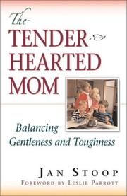 Cover of: The Tenderhearted Mom: Balancing Gentleness and Toughness