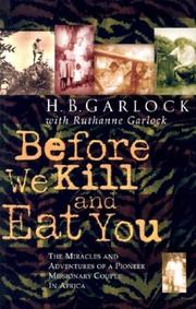 Before we kill and eat you by H. B. Garlock, Ruthanne Garlock, H. B. Harlock