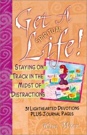 Cover of: Get a (Spiritual) Life!: Staying on Track in the Midst of Distractions