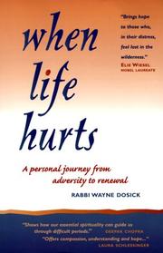 Cover of: When Life Hurts by Wayne D. Dosick, Wayne Dosick