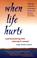 Cover of: When Life Hurts