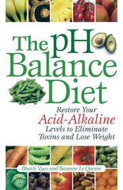 Cover of: The pH Balance Diet: Restore Your Acid-Alkaline Levels to Eliminate Toxins and Lose Weight