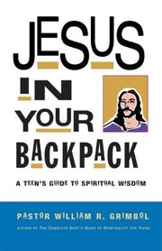 Cover of: Jesus in Your Backpack by William R. Grimbol