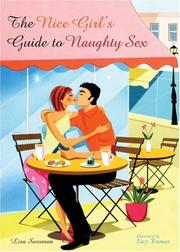 Cover of: The Nice Girl's Guide to Naughty Sex