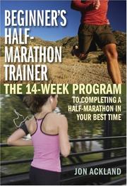 Cover of: Beginner's Half-Marathon Trainer: The 14-Week Program to Completing a Half-Marathon in Your Best Time