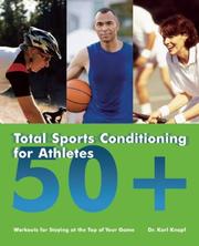 Cover of: Total Sports Conditioning for Athletes 50+: Workouts for Staying at the Top of Your Game