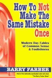 Cover of: How to Not Make the Same Mistake Once by Barry Farber