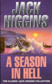 Cover of: A Season in Hell (Classic Jack Higgins Collection) by Jack Higgins