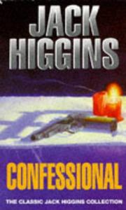 Cover of: Confessional (Classic Jack Higgins Collection) by Jack Higgins