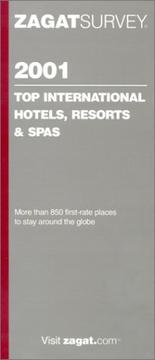 Cover of: Zagatsurvey 2001 Top International Hotels, Resorts & Spas (Zagat Survey: World's Top Hotels, Resorts & Spas)