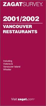 Cover of: Zagatsurvey 2001/2002 Vancouver Restaurants (Zagat Survey: Vancouver Restaurants)