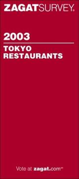 Cover of: Zagatsurvey 2003 Tokyo Restaurants (Zagatsurvey Tokyo Restaurants) by 