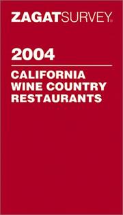 Zagatsurvey 2004 California Wine Country Restaurants (Zagatsurvey: California Wine Country Restaurants) by Zagat Survey